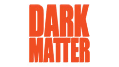 La Casa Dark Matter TV