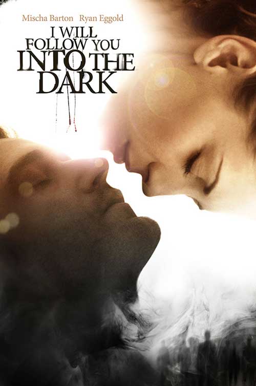 I Will Follow You Into the Dark Poster