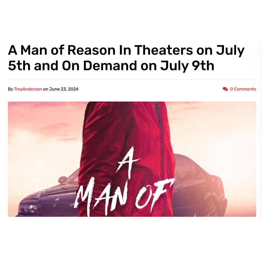 A Man of Reason In Theaters on July 5th and On Demand on July 9th
