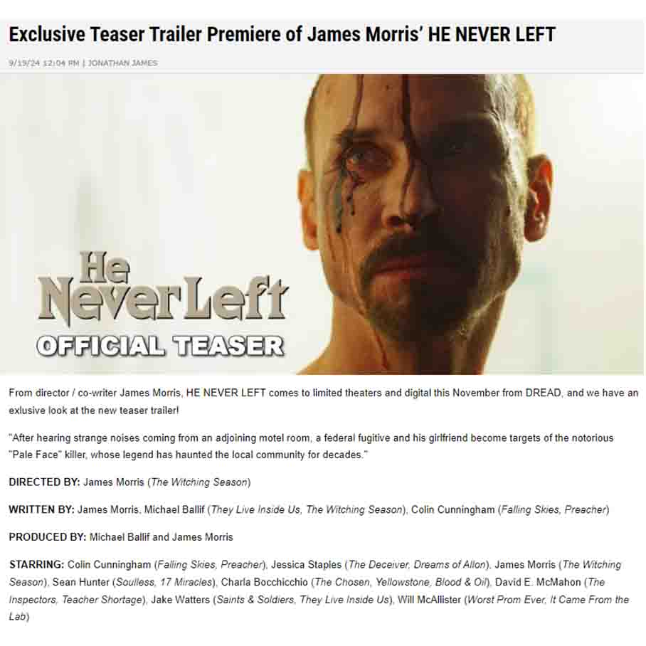 Exclusive Teaser Trailer Premiere of James Morris’ HE NEVER LEFT