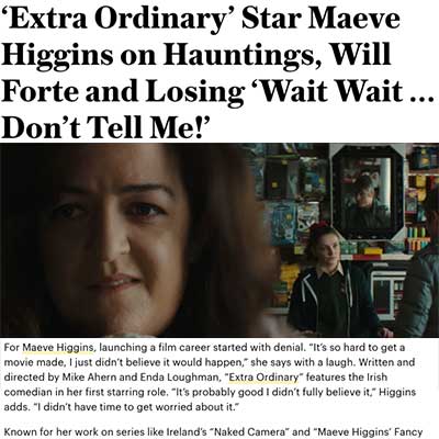 ‘Extra Ordinary’ Star Maeve Higgins on Hauntings, Will Forte and Losing ‘Wait Wait … Don’t Tell Me!’