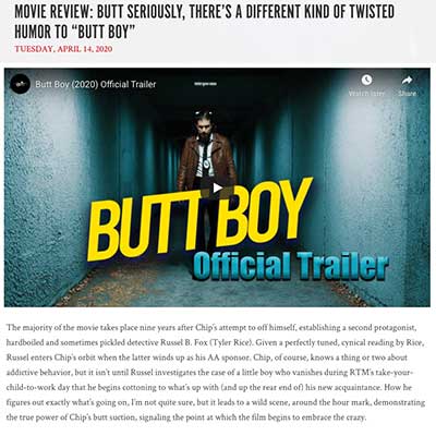 MOVIE REVIEW: BUTT SERIOUSLY, THERE’S A DIFFERENT KIND OF TWISTED HUMOR TO “BUTT BOY”