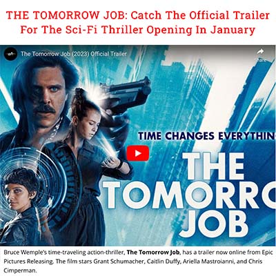 THE TOMORROW JOB: Catch The Official Trailer For The Sci-Fi Thriller Opening In January
