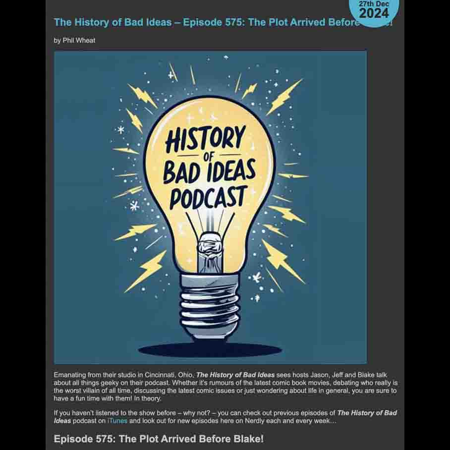 “The History of Bad Ideas – Episode 575: The Plot Arrived Before Blake!”