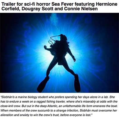Trailer for sci-fi horror Sea Fever featuring Hermione Corfield, Dougray Scott and Connie Nielsen