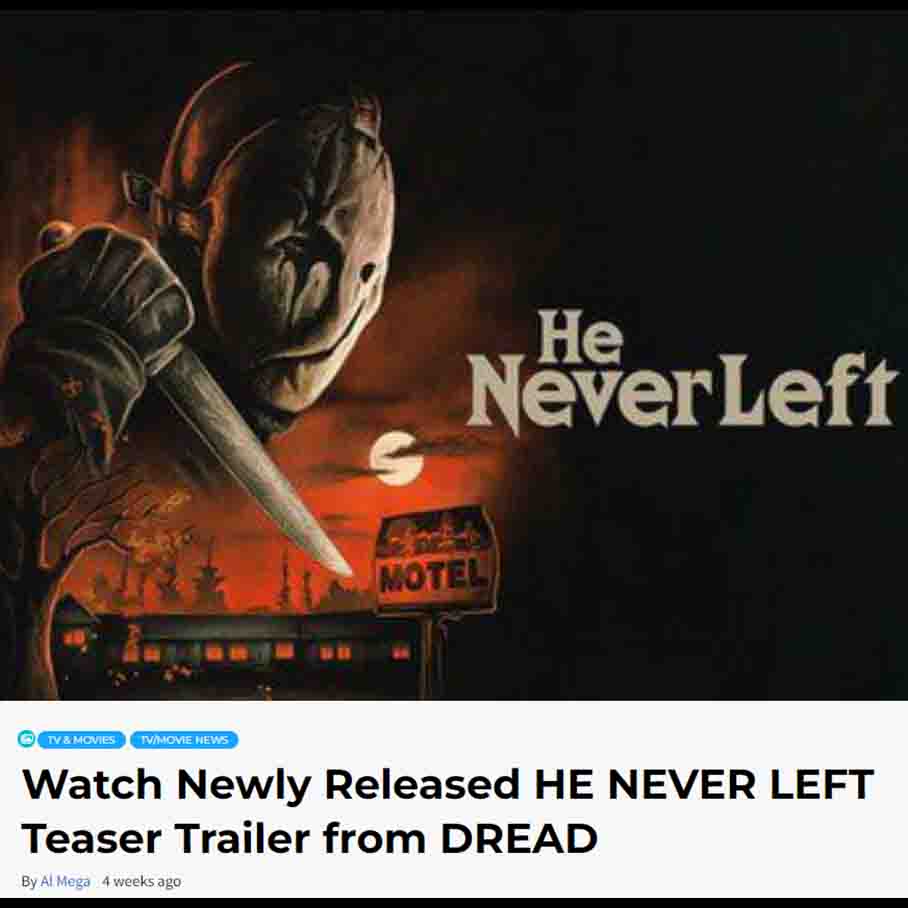 Watch Newly Released HE NEVER LEFT Teaser Trailer from DREAD