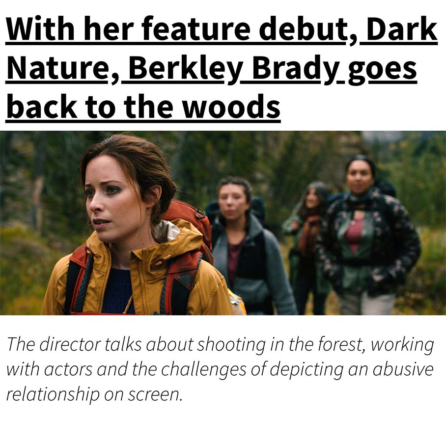 With her feature debut, Dark Nature, Berkley Brady goes back to the woods