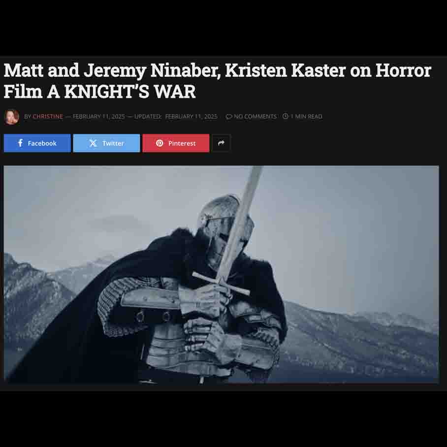 Matt and Jeremy Ninaber, Kristen Kaster on Horror Film A KNIGHT’S WAR