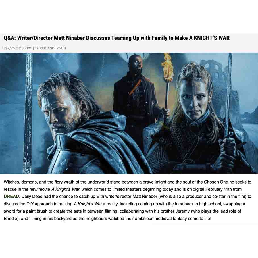 Q&A: Writer/Director Matt Ninaber Discusses Teaming Up with Family to Make A KNIGHT’S WAR